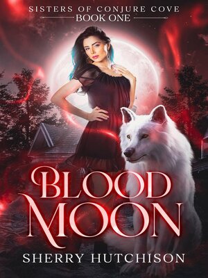 cover image of Blood Moon, Sisters of Conjure Cove